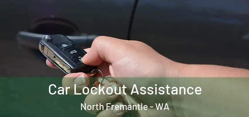  Car Lockout Assistance North Fremantle - WA