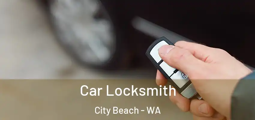 Car Locksmith City Beach - WA