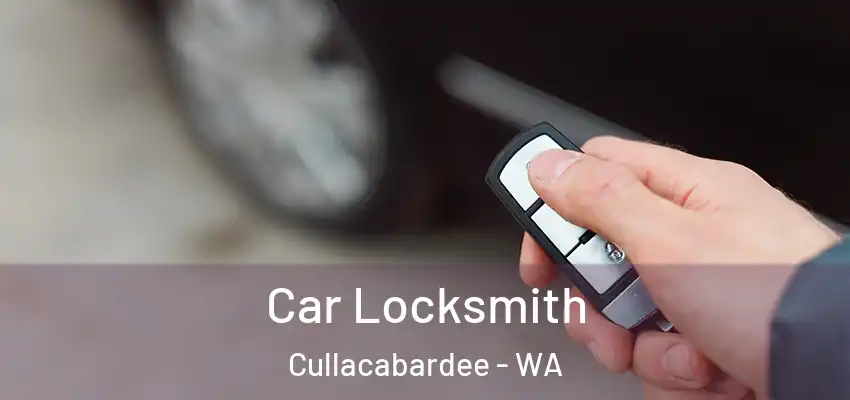 Car Locksmith Cullacabardee - WA