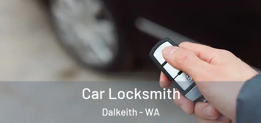 Car Locksmith Dalkeith - WA