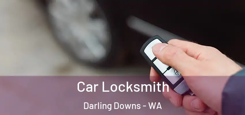 Car Locksmith Darling Downs - WA