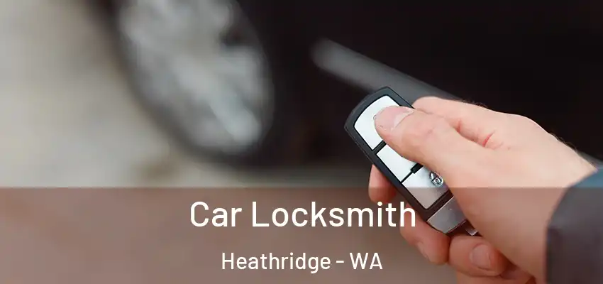 Car Locksmith Heathridge - WA