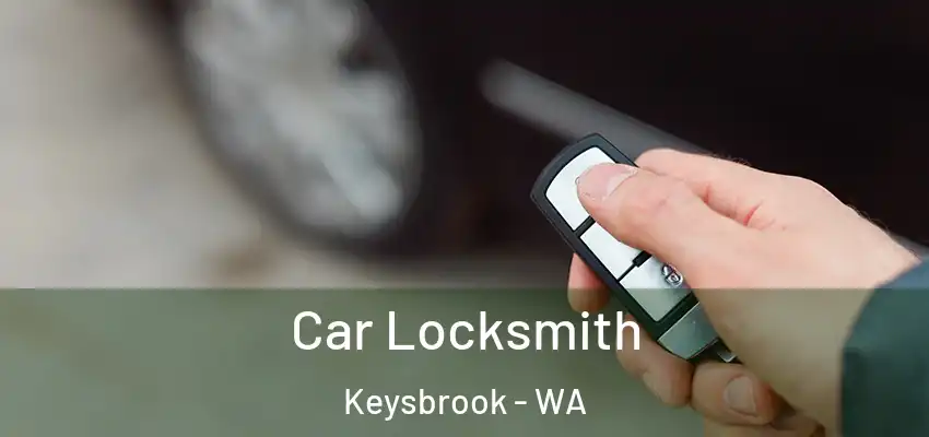 Car Locksmith Keysbrook - WA