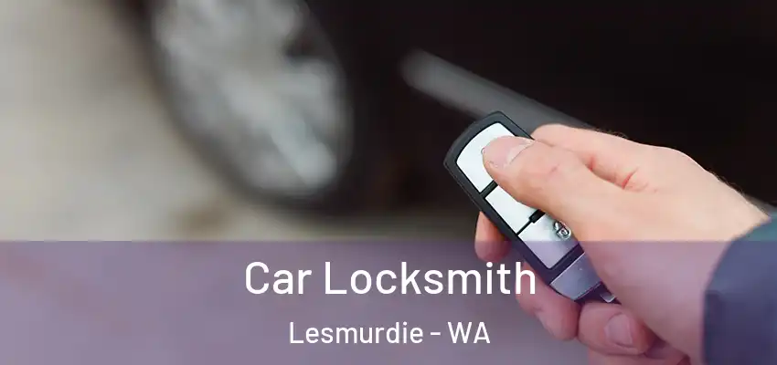 Car Locksmith Lesmurdie - WA