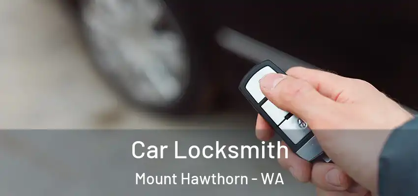 Car Locksmith Mount Hawthorn - WA