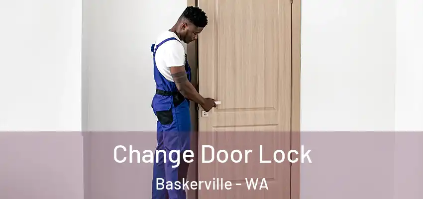 Change Door Lock Baskerville - WA