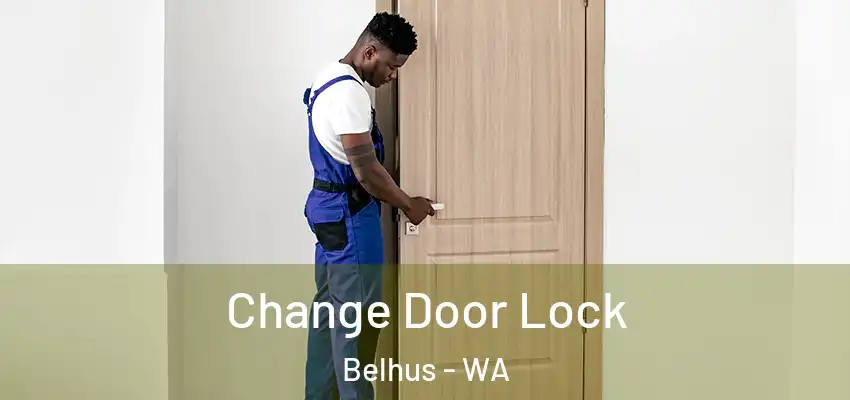  Change Door Lock Belhus - WA