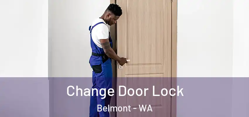  Change Door Lock Belmont - WA