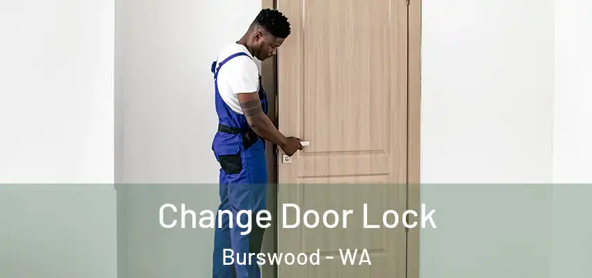 Change Door Lock Burswood - WA