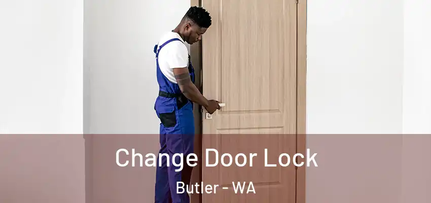 Change Door Lock Butler - WA