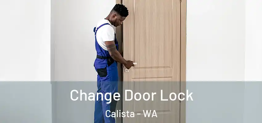 Change Door Lock Calista - WA