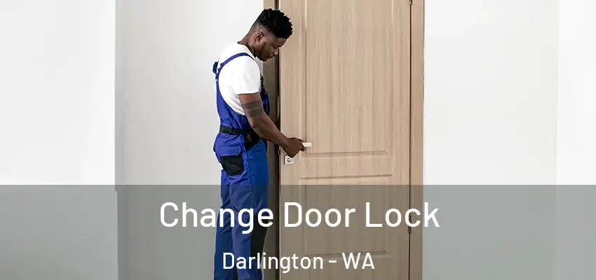 Change Door Lock Darlington - WA