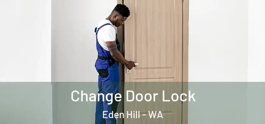  Change Door Lock Eden Hill - WA