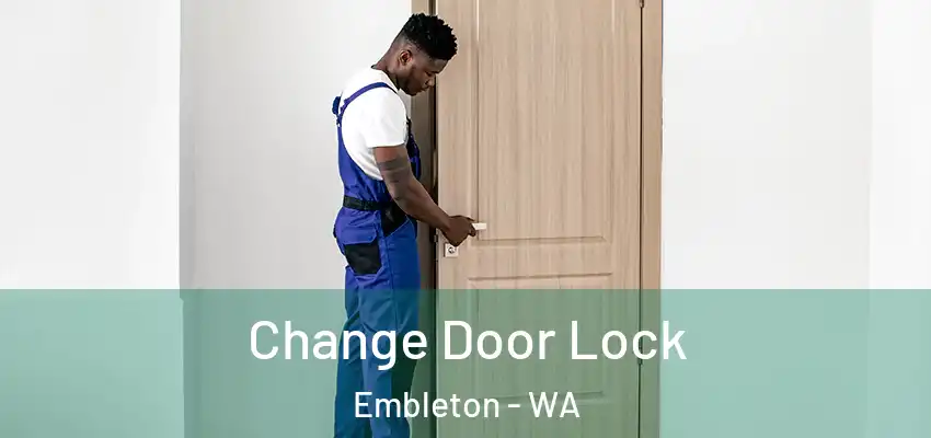 Change Door Lock Embleton - WA