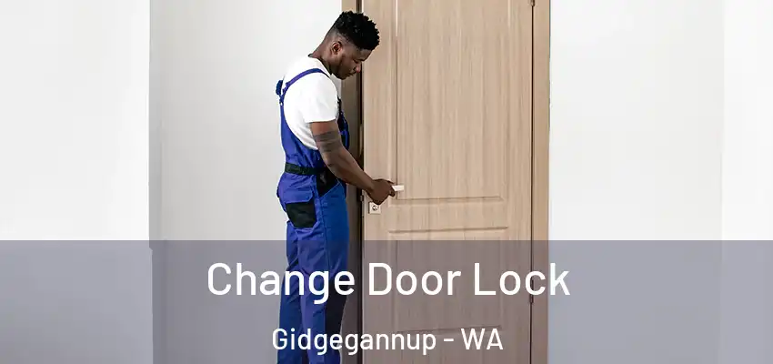 Change Door Lock Gidgegannup - WA