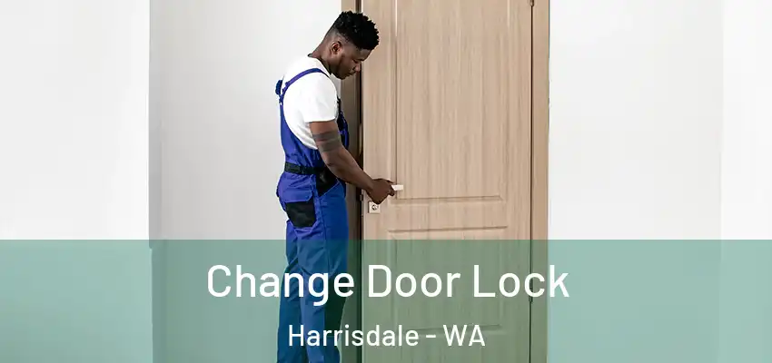 Change Door Lock Harrisdale - WA