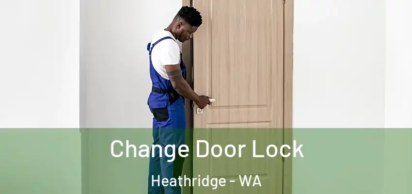 Change Door Lock Heathridge - WA