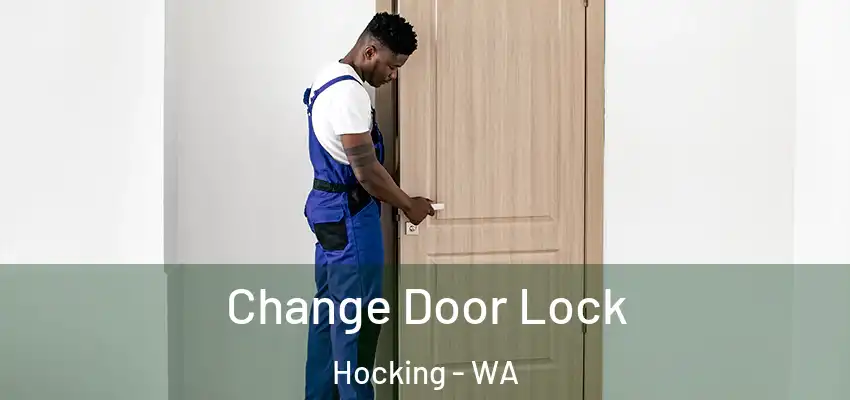 Change Door Lock Hocking - WA