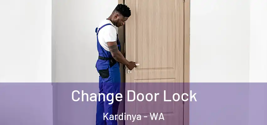 Change Door Lock Kardinya - WA