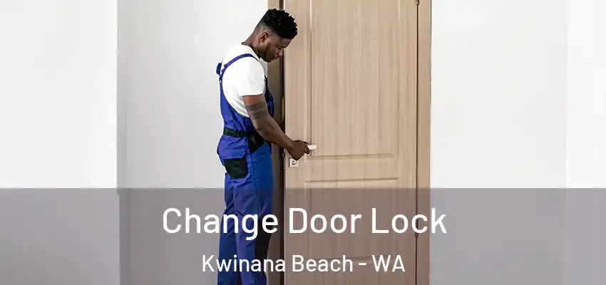 Change Door Lock Kwinana Beach - WA