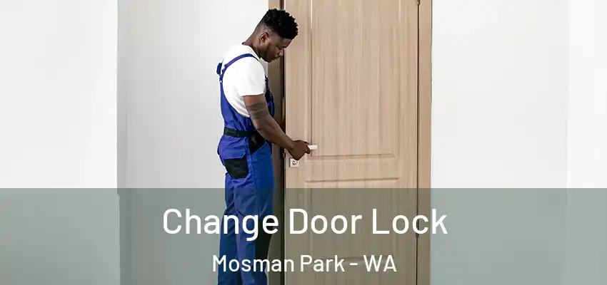 Change Door Lock Mosman Park - WA