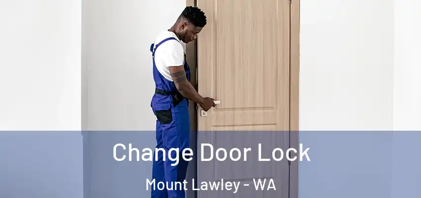 Change Door Lock Mount Lawley - WA