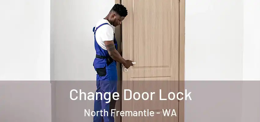 Change Door Lock North Fremantle - WA