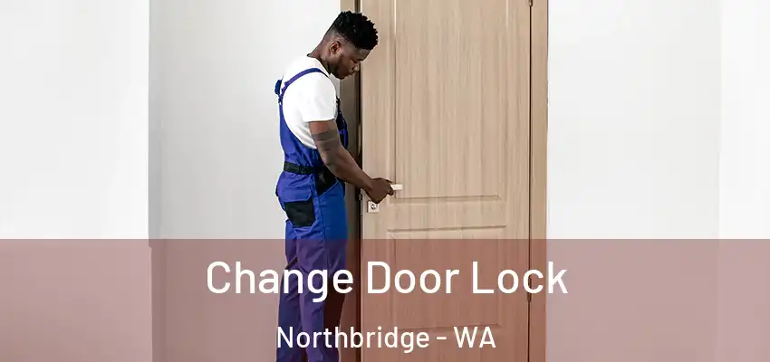Change Door Lock Northbridge - WA