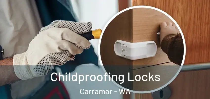 Childproofing Locks Carramar - WA