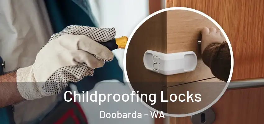Childproofing Locks Doobarda - WA