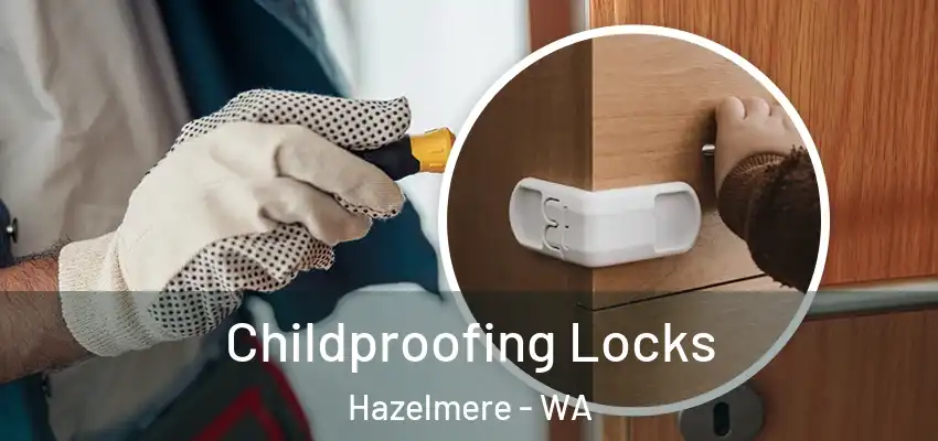 Childproofing Locks Hazelmere - WA