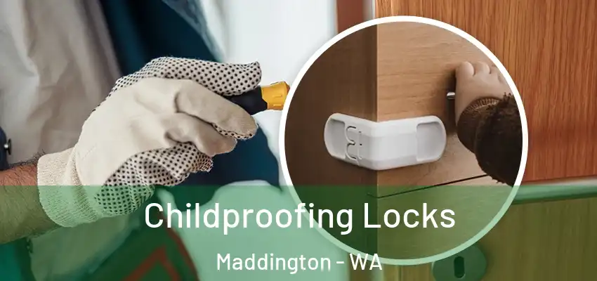 Childproofing Locks Maddington - WA