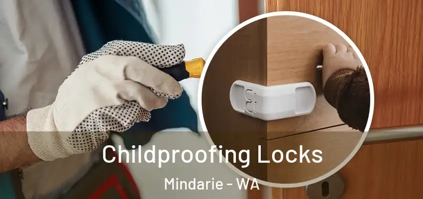 Childproofing Locks Mindarie - WA