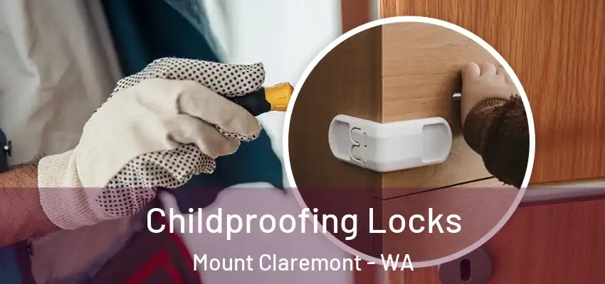 Childproofing Locks Mount Claremont - WA