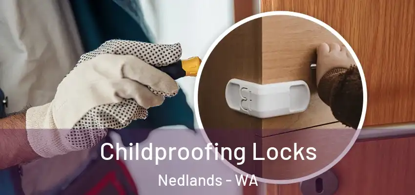 Childproofing Locks Nedlands - WA