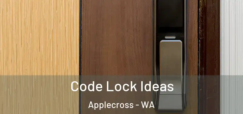 Code Lock Ideas Applecross - WA