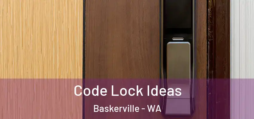 Code Lock Ideas Baskerville - WA