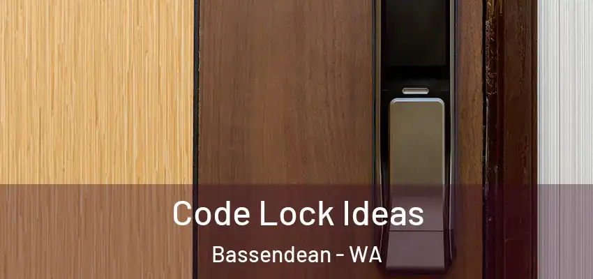 Code Lock Ideas Bassendean - WA