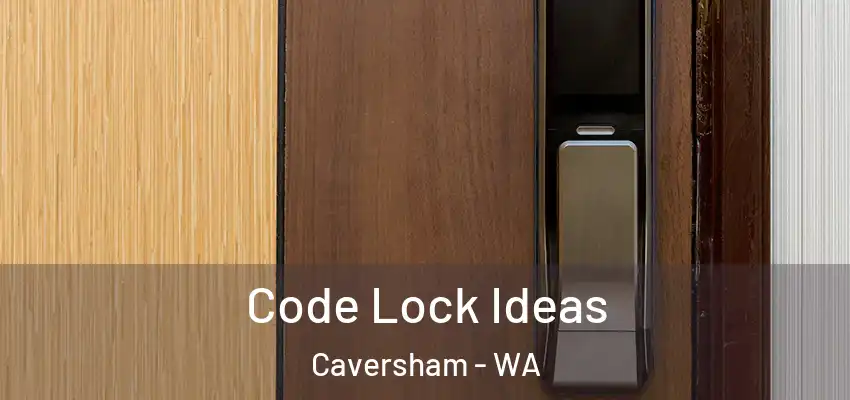 Code Lock Ideas Caversham - WA