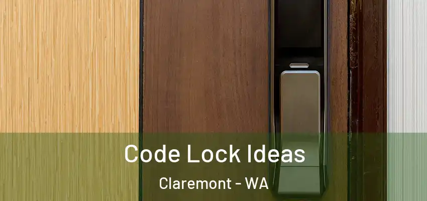 Code Lock Ideas Claremont - WA
