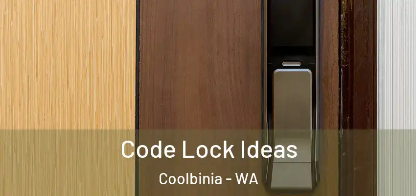 Code Lock Ideas Coolbinia - WA