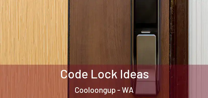 Code Lock Ideas Cooloongup - WA