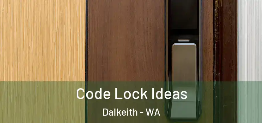 Code Lock Ideas Dalkeith - WA