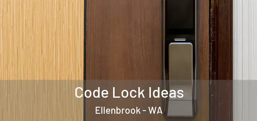 Code Lock Ideas Ellenbrook - WA