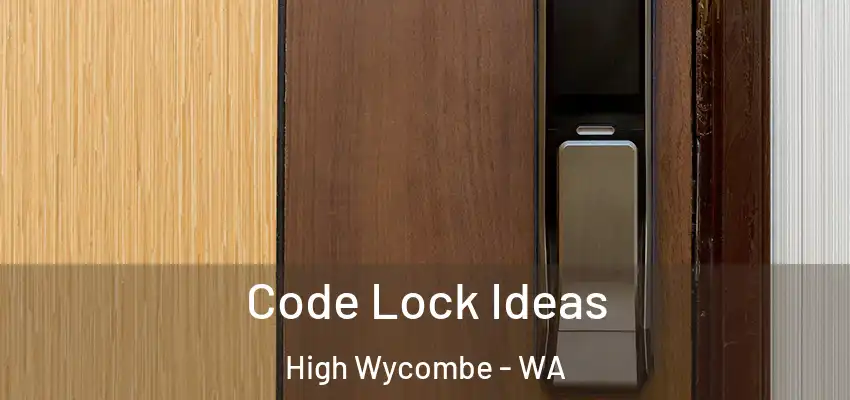  Code Lock Ideas High Wycombe - WA