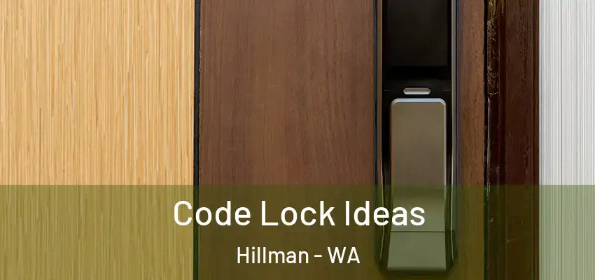  Code Lock Ideas Hillman - WA