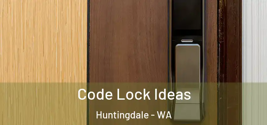 Code Lock Ideas Huntingdale - WA