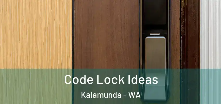 Code Lock Ideas Kalamunda - WA
