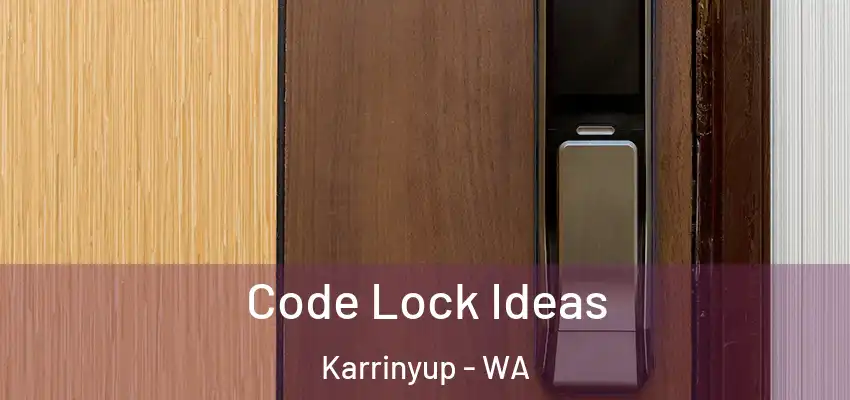 Code Lock Ideas Karrinyup - WA