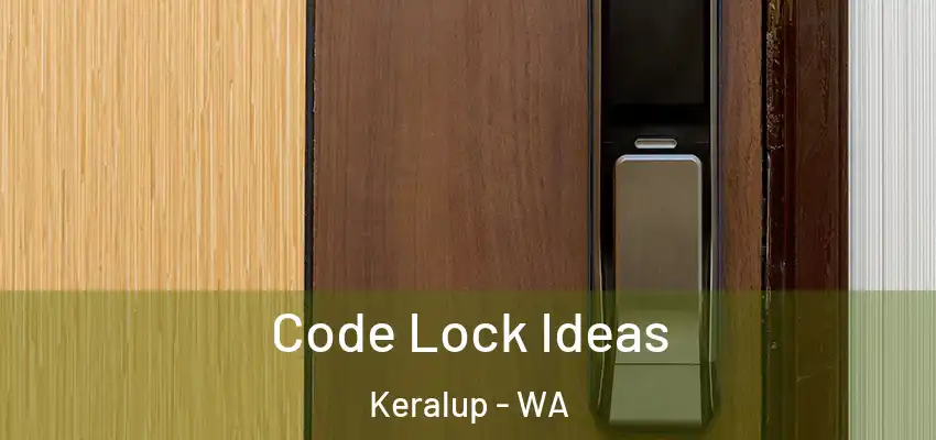  Code Lock Ideas Keralup - WA